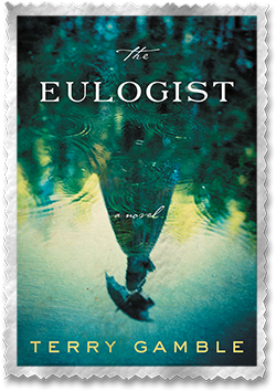 ''The Eulogist'', by Terry Gamble