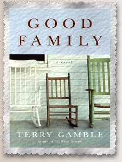 ''Good Family'', by Terry Gamble ''Good Family'', by Terry Gamble